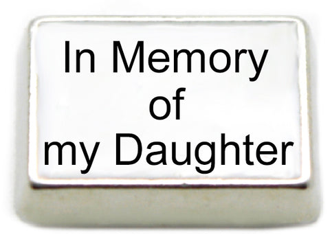 In Memory of My Daughter Floating Charm