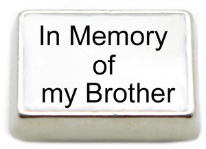 In Memory of My Brother Floating Charm